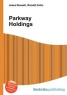 Parkway Holdings edito da Book On Demand Ltd.
