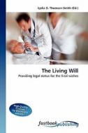 The Living Will di Lydia D Thomson-Smith edito da FastBook Publishing