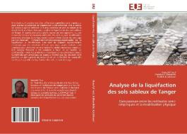 Analyse de la liquéfaction des sols sableux de Tanger di Naoufal Touil, Abdellatif Khamlichi, Abdallah Jabbouri edito da Editions universitaires europeennes EUE