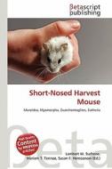 Short-Nosed Harvest Mouse edito da Betascript Publishing