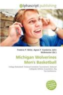 Michigan Wolverines Men\'s Basketball edito da Alphascript Publishing