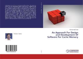 An Approach For Design and Development Of Software For Cache Memory di Parmeshwar Korde edito da LAP Lambert Academic Publishing