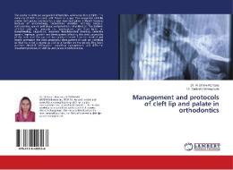Management and protocols of cleft lip and palate in orthodontics di IR Umme Romana, Santosh Ramegowda edito da LAP Lambert Academic Publishing