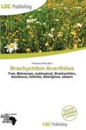 Brachychiton Acerifolius edito da Loc Publishing