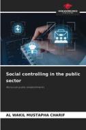 Social controlling in the public sector di Al Wakil Mustapha Charif edito da Our Knowledge Publishing