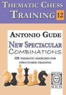 Thematic Chess Training di Antonio Gude edito da For Our Sun Publishing