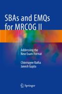 SBAs and EMQs for MRCOG II di Chinmayee Ratha, Janesh Gupta edito da Springer, India, Private Ltd