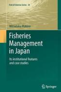 Fisheries Management in Japan di Mitsutaku Makino edito da Springer Netherlands