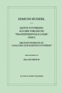 Aktive Synthesen: Aus der Vorlesung "Transzendentale Logik" 1920/21 di Roland Breeur, Edmund Husserl edito da Springer Netherlands