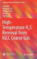 High-Temperature H2S Removal from IGCC Coarse Gas di Yaji Huang, Dongjing Liu, Qizhen Liu, Jiang Wu, Weiguo Zhou edito da Springer Singapore