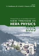 New Trends In Hera Physics 2005 - Proceedings Of The Ringberg Workshop di Kniehl Bernd A edito da World Scientific