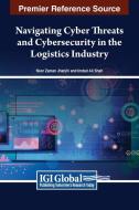 Navigating Cyber Threats and Cybersecurity in the Logistics Industry edito da IGI Global