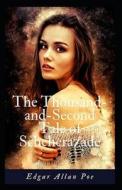 The Thousand-and-Second Tale Of Scheherazad-Classic Novel(Annotated) di Poe Edgar Allan Poe edito da Independently Published