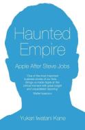 Haunted Empire di Yukari Iwatani Kane edito da HarperCollins Publishers