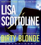 Dirty Blonde di Lisa Scottoline edito da HarperAudio