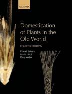 Domestication of Plants in the Old World di Daniel Zohary, Maria Hopf, Ehud Weiss edito da Oxford University Press