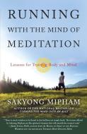 Running With the Mind of Meditation di Sakyong Mipham Rinpoche edito da Random House USA Inc