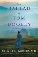 Ballad Of Tom Dooley di MCCRUMB edito da Overseas Editions New