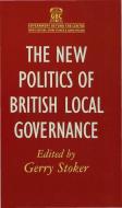 The New Politics of British Local Governance di Gerry Stoker edito da Macmillan Education UK