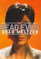 Dead Even di Brad Meltzer edito da Hodder & Stoughton