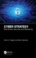 Cyber Strategy di Carol Siegel, Mark Sweeney edito da Taylor & Francis Ltd