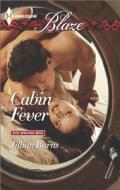 Cabin Fever di Jillian Burns edito da Harlequin