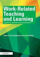Work-Related Teaching and Learning di Prue Huddleston edito da Routledge