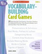 Vocabulary-Building Card Games: Grade 6 di Liane B. Onish edito da Scholastic Teaching Resources