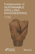 Fundamentals of Sustainable Drilling Engineering di M. Enamul Hossain edito da John Wiley & Sons