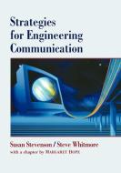 Strategies for Engineering Communication di Steven Whitmore, Susan Stevenson, Jr. William Stevenson edito da John Wiley & Sons