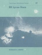 RR Lyrae Stars di Horace A. Smith edito da Cambridge University Press