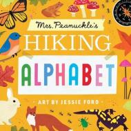 Mrs. Peanuckle's Hiking Alphabet di Maria Rodale edito da Random House USA Inc