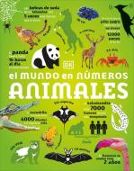 El Mundo En Números: Animales (Our World in Numbers Animals) di Dk edito da DK Publishing (Dorling Kindersley)