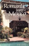Romantic Inns of Mexico di Toby Smith edito da iUniverse