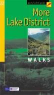 PATH MORE LAKE DISTRICT WALKS di Brian Conduit, John Watney, Hugh Taylor edito da Pavilion Books