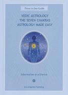 Vedic Astrology, the Seven Chakras, Astrology Made Easy: Three-In-One Guide di Stefan Mager edito da Llewellyn Publications