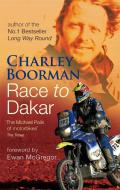 Race To Dakar di Charley Boorman edito da Little, Brown Book Group
