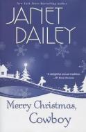 Merry Christmas, Cowboy di Janet Dailey edito da Kensington Publishing