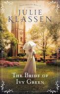 The Bride of Ivy Green di Julie Klassen edito da Baker Publishing Group