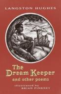 The Dream Keeper and Other Poems di Langston Hughes edito da PERFECTION LEARNING CORP