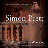 The Witness at the Wedding di Simon Brett edito da Blackstone Audiobooks