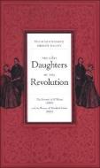 The Other Daughters of the Revolution: The Narrative of K. White (1809) and the Memoirs of Elizabeth Fisher (1810) di K. White, Elizabeth Fisher edito da STATE UNIV OF NEW YORK PR