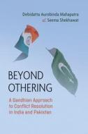 Beyond Othering di Debidatta Aurobinda Mahapatra, Seema Shekhawat edito da Syracuse University Press