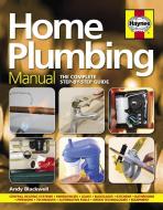 Home Plumbing Manual di Andy Blackwell edito da Haynes Publishing Group
