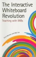 The Interactive Whiteboard Revolution di Chris Betcher, Mal Lee edito da Australian Council Educational Research (acer)