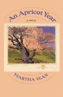 An Apricot Year di Martha Egan edito da University of New Mexico Press
