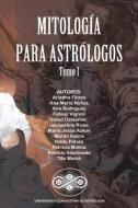Mitología para Astrólogos di Tito Maciá, Ariadna Flores, Ana Maria Nuñez edito da Lulu.com