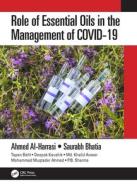 Role Of Essential Oils In The Management Of COVID-19 di Ahmed Al-Harrasi, Saurabh Bhatia, Tapan Behl, Deepak Kaushik, Md. Khalid Anwer, Mohammed Muqtader Ahmed, P.B. Sharma, Md. Tanvir Kabir, Vineet Mittal, A Sharma edito da Taylor & Francis Ltd