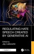 Regulating Hate Generated By AI edito da Taylor & Francis Ltd