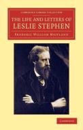 The Life and Letters of Leslie Stephen di Frederic William Maitland, Leslie Stephen edito da Cambridge University Press